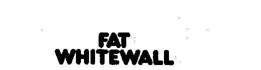 FAT WHITEWALL