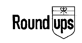 ROUND UPS