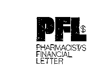 PFL$ PHARMACIST/S FINANCIAL LETTER 