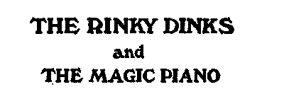 THE RINKY DINKS AND THE MAGIC PIANO