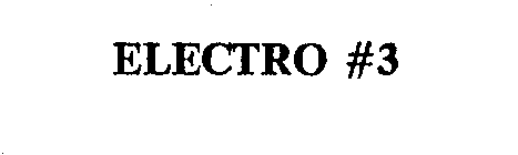 ELECTRO #3