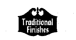 TRADITIONAL FINISHES