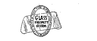 GLASS SPECIALTY SYSTEM AUTOGLASS ON THE SPOT INSTALLATION