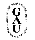 GAU GRAPHIC ARTS INTERNATIONAL UNION OFFICIAL UNION LABEL