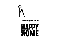 HAPPY HOME H YOUR SYMBOL OF QUALITY 