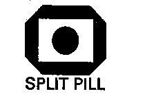 SPLIT PILL