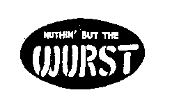 NUTHIN' BUT THE WURST