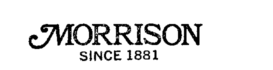 MORRISON SINCE 1881