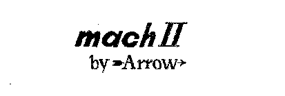 MACH II BY ARROW