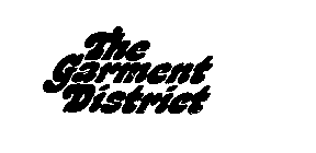 THE GARMENT DISTRICT