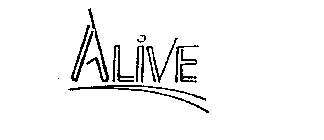 ALIVE