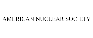 AMERICAN NUCLEAR SOCIETY