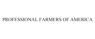 PROFESSIONAL FARMERS OF AMERICA