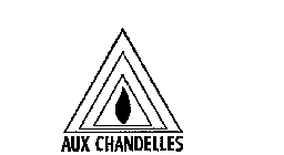 AUX CHANDELLES