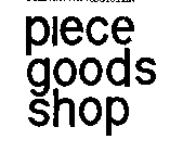 PIECE GOODS SHOP