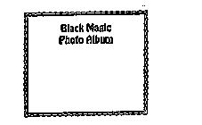 BLACK MAGIC PHOTO ALBUM