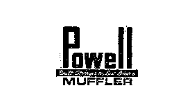 POWELL MUFFLER BUILT STRONGER TO LAST LONGER