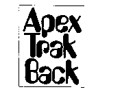 APEX TRAK BACK