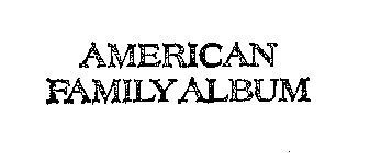AMERICAN FAMILY ALBUM