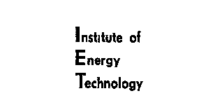 INSTITUTE OF ENERGY TECHNOLOGY