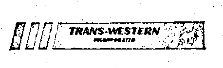 TRANS-WESTERN INCORPORATED