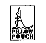 PILLOW POUCH