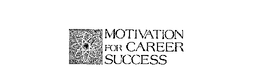 MOTIVATION FOR CAREER SUCCESS