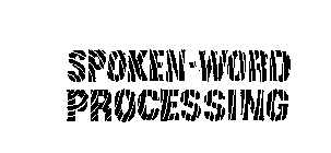 SPOKEN-WORD PROCESSING