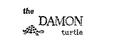 THE DAMON TURTLE