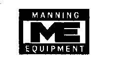 ME MANNING EQUIPMENT