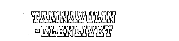 TAMNAVULIN-GLENLIVET