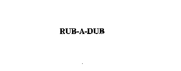 RUB-A-DUB