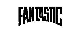 FANTASTIC