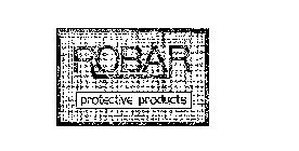 ROBAR PROTECTIVE PRODUCTS