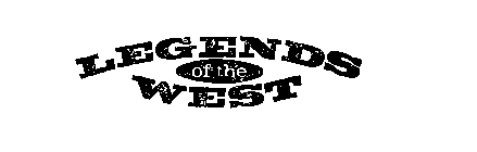 LEGENDS OF THE WEST