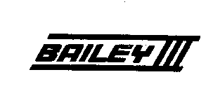 BAILEY III