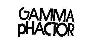 GAMMA PHACTOR