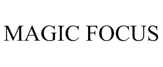 MAGIC FOCUS