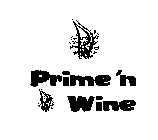 PRIME 'N WINE