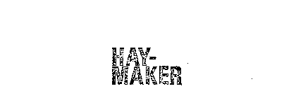 HAY-MAKER