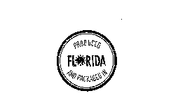 PRODUCED AMD PACKAGED IN FLORIDA 