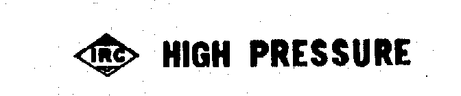 IRC HIGH PRESSURE