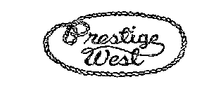 PRESTIGE WEST