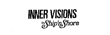 INNER VISIONS BY SHIP'N SHORE
