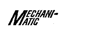MECHANI-MATIC