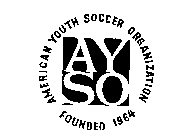 AYSO AMERICAN YOUTH SOCCER ORGANIZATION FOUNDED 1964