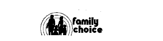 FAMILY CHOICE