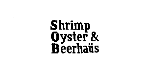 SHRIMP OYSTER & BEERHAUS