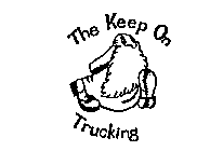 THE KEEP ON TRUCKING