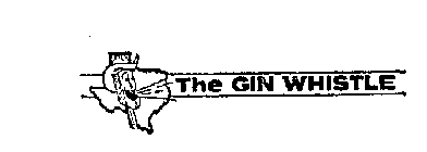 THE GIN WHISTLE